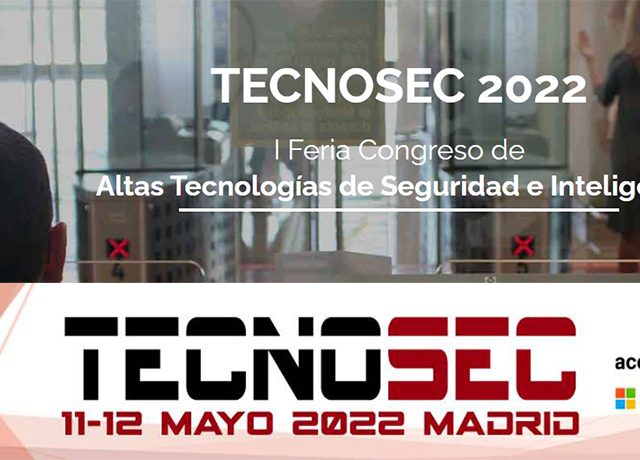 tecnosec 2022 del 11 y 12 de mayo en el palacio de cristal
